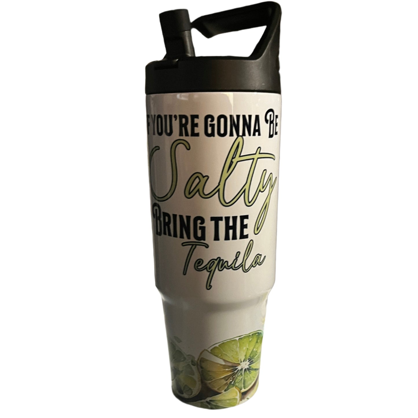 Bring the Tequila 30oz Tumbler